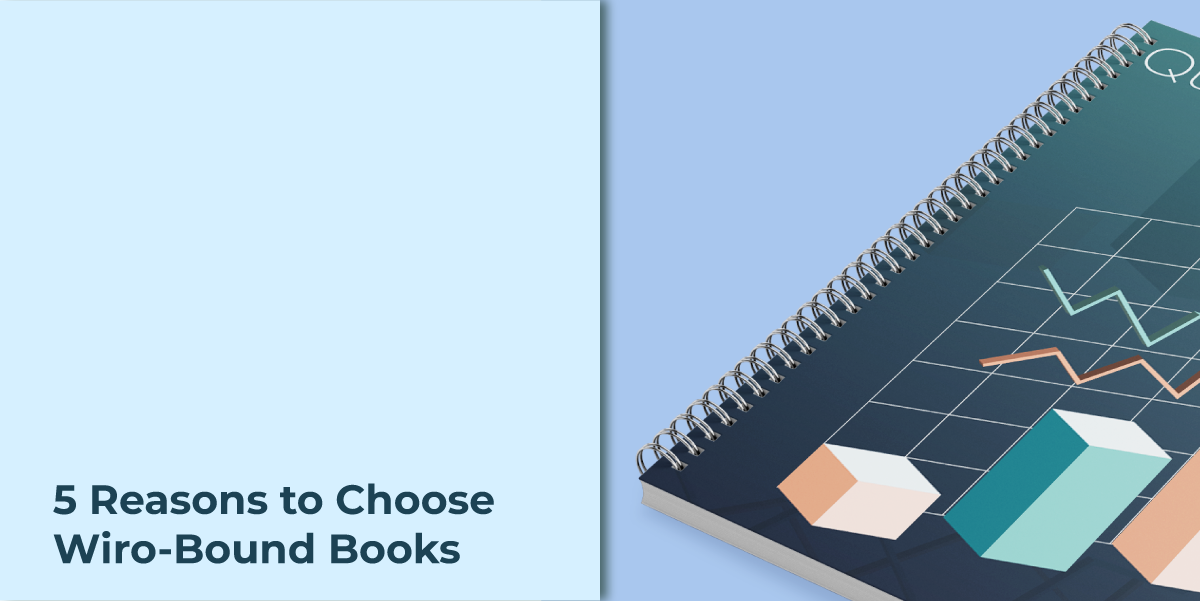 5 Reasons to Choose Wiro-Bound Books