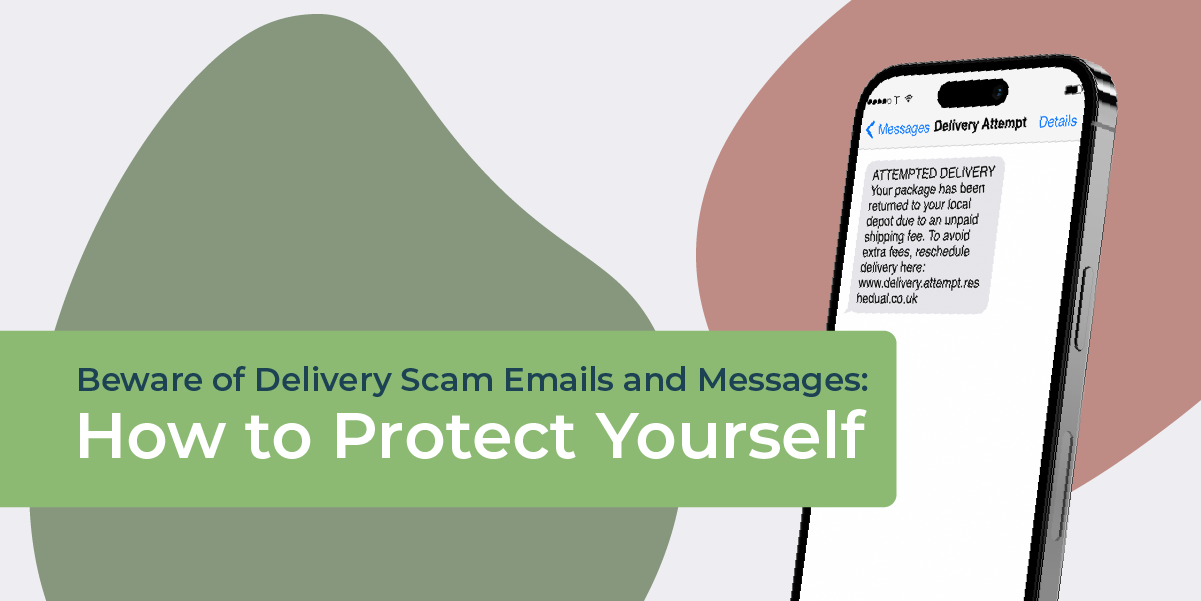 Beware of Delivery Scam Emails and Messages: How to Protect Yourself