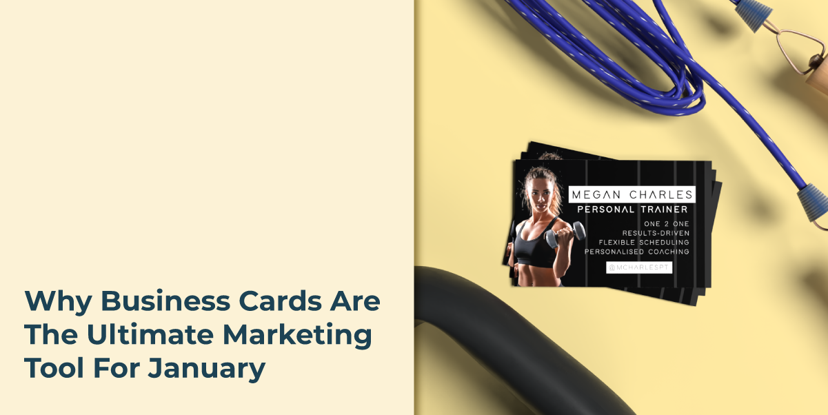 Why Business Cards Are the Ultimate Marketing Tool for January