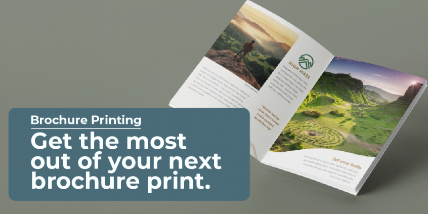 GET THE MOST OUT OF YOUR NEXT BROCHURE PRINT
